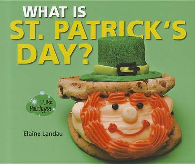 Cover of What Is St. Patrick's Day?