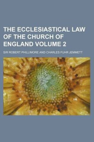 Cover of The Ecclesiastical Law of the Church of England Volume 2