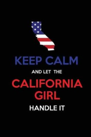 Cover of Keep Calm and Let the California Girl Handle It