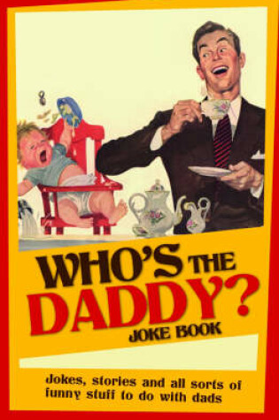 Cover of Who's the Daddy? Joke Book