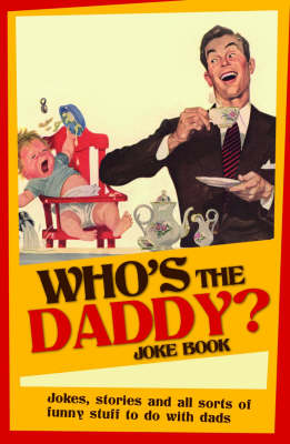 Book cover for Who's the Daddy? Joke Book