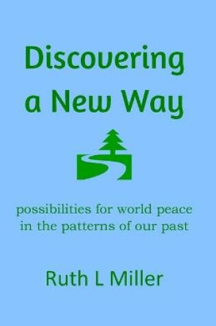 Cover of Discovering A New Way
