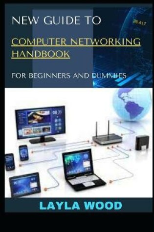 Cover of New Guide To Computer Networking Handbook For Beginners And Dummies