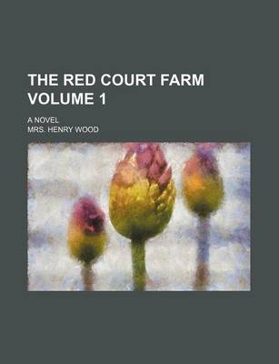 Book cover for The Red Court Farm Volume 1; A Novel