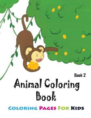 Book cover for Coloring Pages For Kids Animals Coloring Book 2