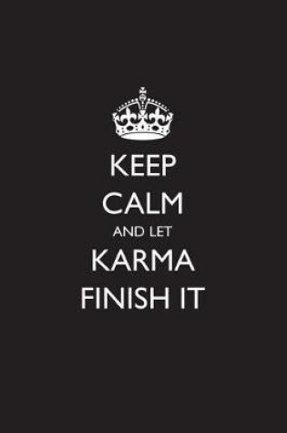 Cover of Keep Calm and Let Karma Handle It