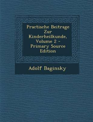 Book cover for Practische Beitrage Zur Kinderheilkunde, Volume 2