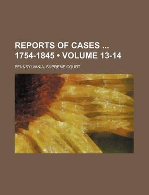 Book cover for Reports of Cases 1754-1845 (Volume 13-14)