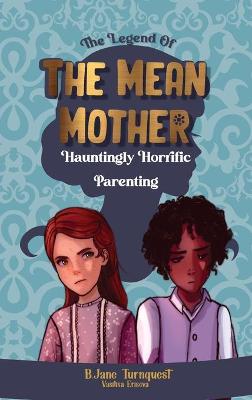 Book cover for The Legend of The Mean Mother