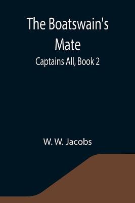 Book cover for The Boatswain's Mate; Captains All, Book 2.