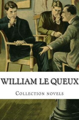 Cover of William Le Queux, Collection novels