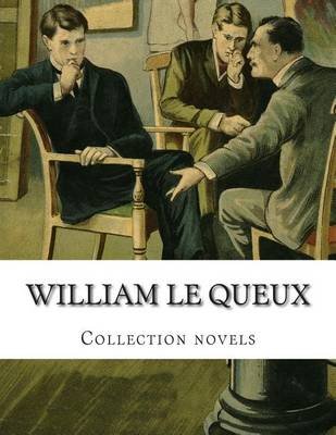 Book cover for William Le Queux, Collection novels