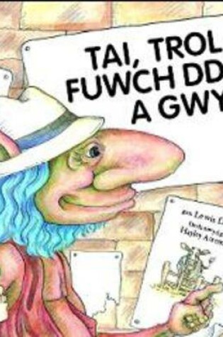 Cover of Tai,Trol A'r Fuwch  Ddu a Gwyn