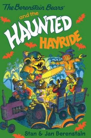 Cover of The Berenstain Bears Chapter Book: The Haunted Hayride