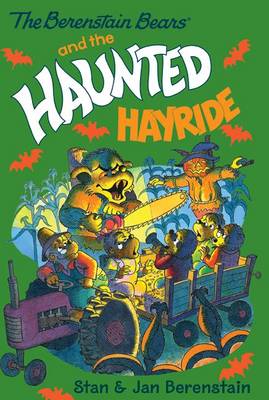 Book cover for The Berenstain Bears Chapter Book: The Haunted Hayride