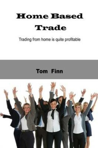 Cover of Home Based Trade