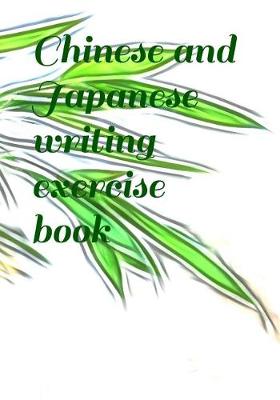 Book cover for Chinese and Japanese Writing Exercise Book