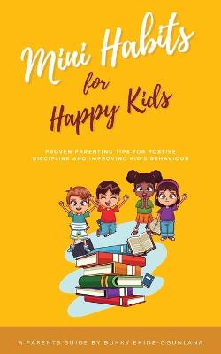 Book cover for Mini Habits for Happy Kids