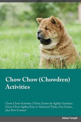 Book cover for Chow Chow Chowdren Activities Chow Chow Activities (Tricks, Games & Agility) Includes