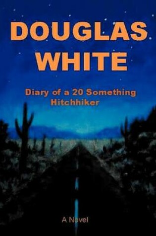 Cover of Diary of a 20 Something Hitchhiker