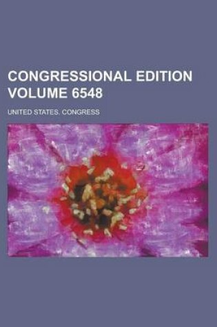 Cover of Congressional Edition Volume 6548