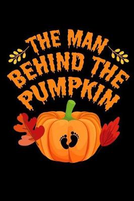 Book cover for The Man Behind The Pumpkin