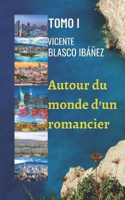 Book cover for Autour du monde d'un romancier - VOLUME I