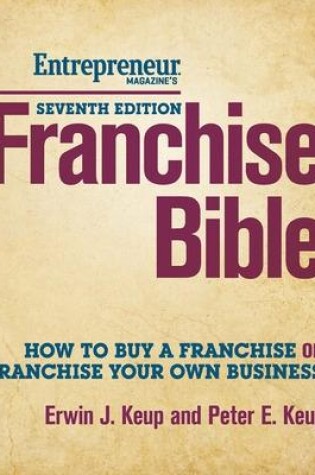 Cover of Franchise Bible 7/E: How to Buy a Franchise or Franchise Your Own Business