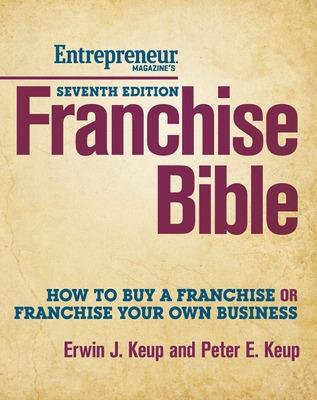 Cover of Franchise Bible 7/E: How to Buy a Franchise or Franchise Your Own Business