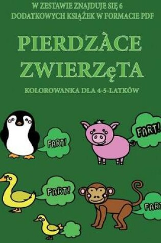 Cover of Kolorowanka dla 4-5-latków (Pierdz&#261;ce zwierz&#281;ta)