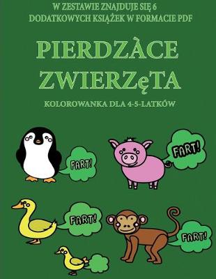 Book cover for Kolorowanka dla 4-5-latków (Pierdz&#261;ce zwierz&#281;ta)