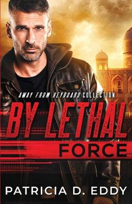 Book cover for By Lethal Force