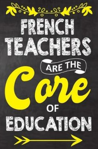 Cover of French Teachers Are The Core Of Education