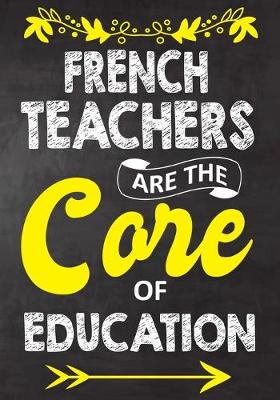 Book cover for French Teachers Are The Core Of Education