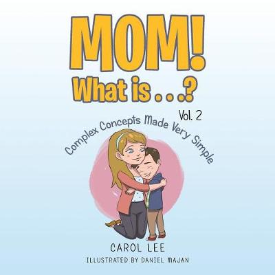 Book cover for Mom! What Is . . .? Vol. 2