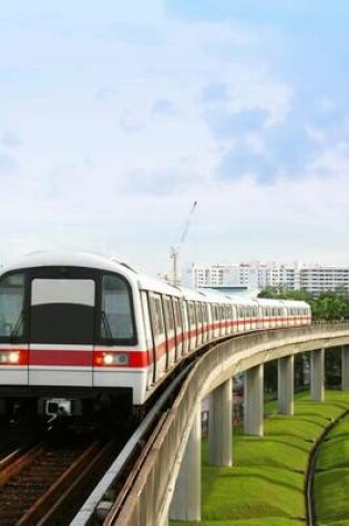 Cover of Singapore Mrt Mass Rapid Transit Train Travel Journal