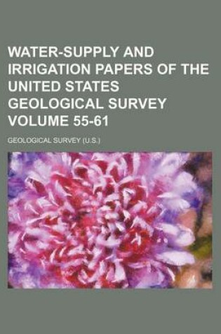 Cover of Water-Supply and Irrigation Papers of the United States Geological Survey Volume 55-61