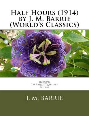 Book cover for Half Hours (1914) by J. M. Barrie (World's Classics)