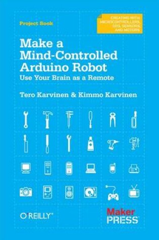 Cover of Make a Mind-Controlled Arduino Robot