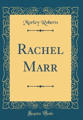 Book cover for Rachel Marr (Classic Reprint)