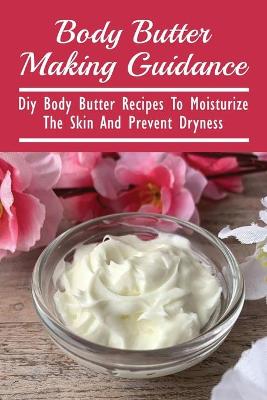 Book cover for Body Butter Making Guidance