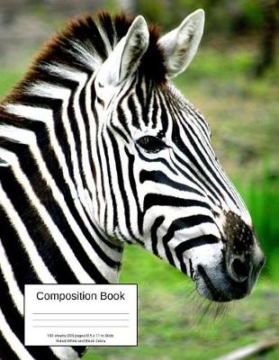 Book cover for Composition Book 100 Sheets/200 Pages/8.5 X 11 In. Wide Ruled/ White and Black Zebra