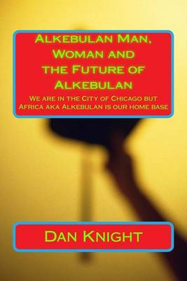 Book cover for Alkebulan Man, Woman and the Future of Alkebulan