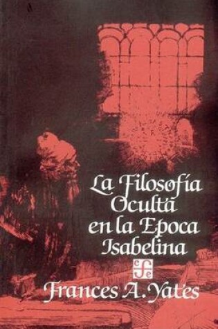 Cover of La Filosofia Oculta en la Epoca Isabelina