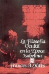 Book cover for La Filosofia Oculta en la Epoca Isabelina