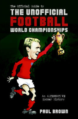 Cover of The Unofficial Football World Championships