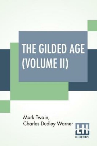 Cover of The Gilded Age (Volume II)