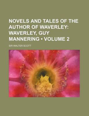 Book cover for Novels and Tales of the Author of Waverley (Volume 2); Waverley, Guy Mannering