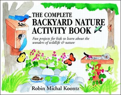 Book cover for The Complete Backyard Nature Activity Book