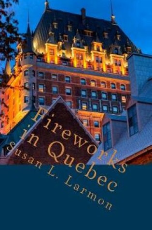 Cover of Fireworks in Quebec